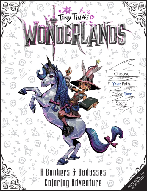 Book cover of: Tiny Tina's Wonderlands: A Bunkers & Badasses Coloring Adventure