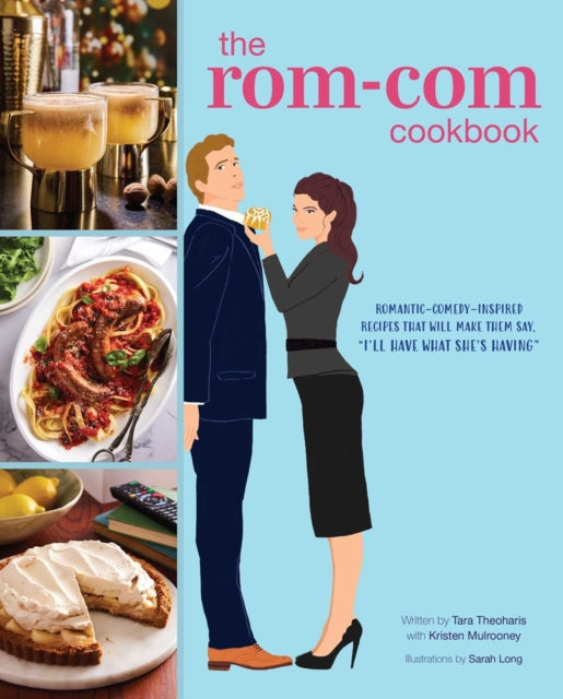 Book cover of: Rom-Com Cookbook. By: Tara Theoharis