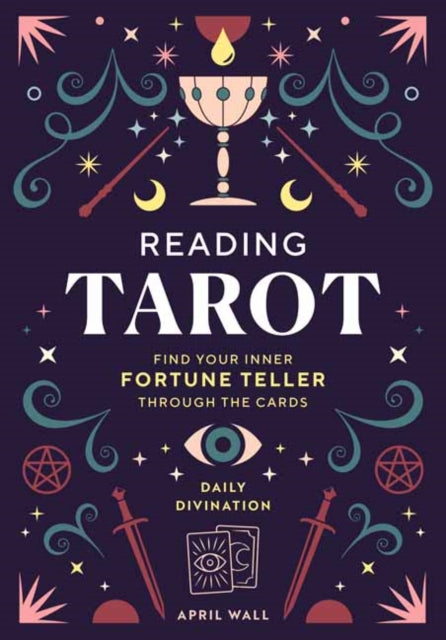 Book cover of: Reading Tarot. By: April Wall