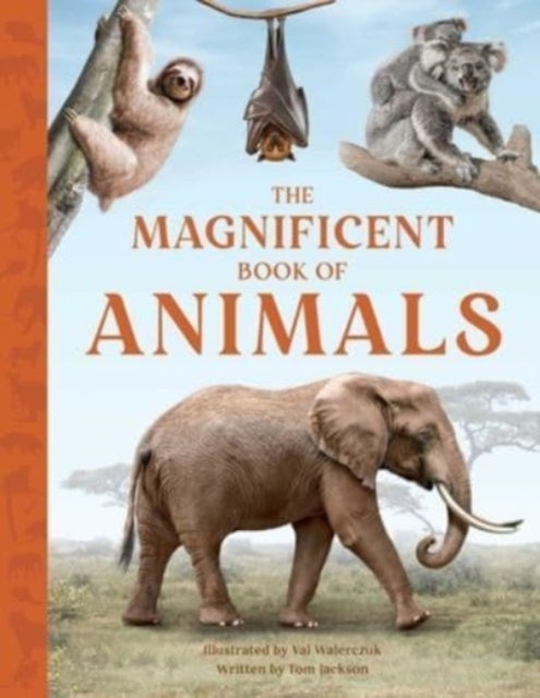 Book cover of: Magnificent Book of Animals. By: Tom Jackson