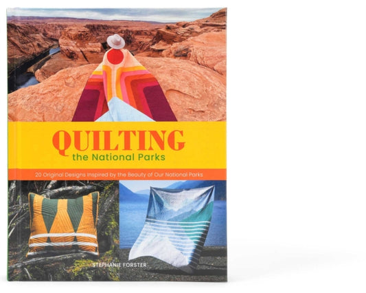 Book cover of: Quilting the National Parks. By: Stephanie Forster