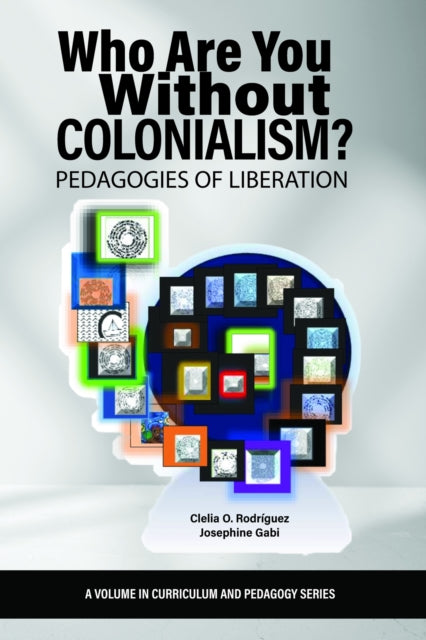 Book cover of: Who Are You Without Colonialism?