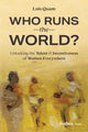 Book cover of: Who Runs the World?. By: Lois Quam