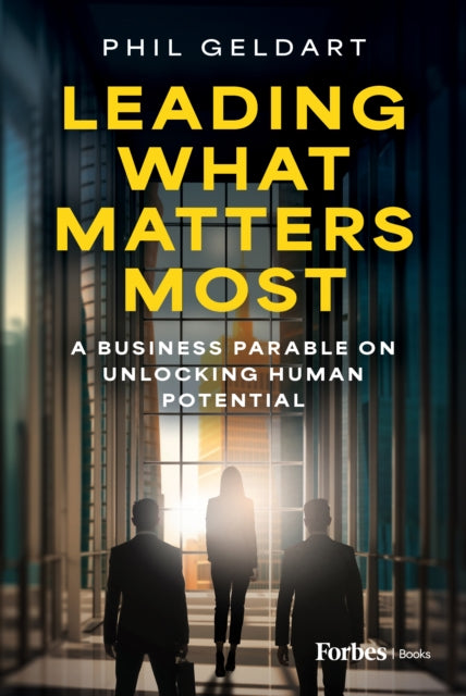 Book cover of: Leading What Matters Most