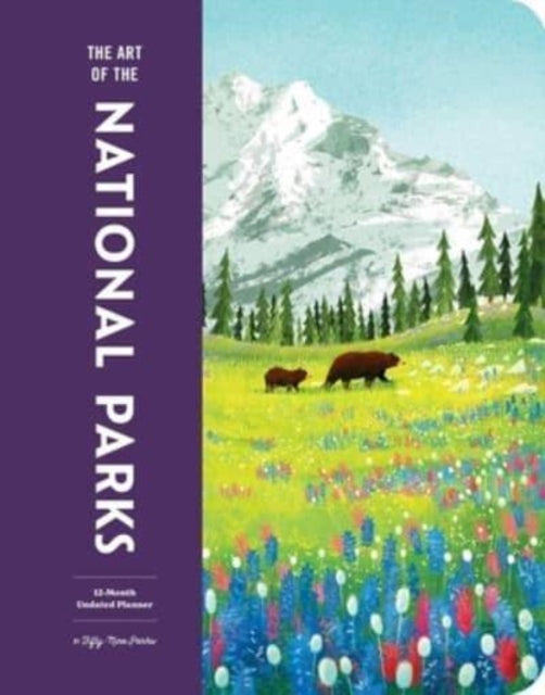 Book cover of: Art of the National Parks Undated Planner