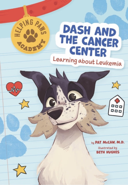 Book cover of: Dash and the Cancer Center. By: Mayo Clinic Press
