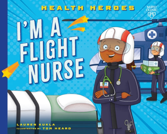 Book cover of: I'm a Flight Medic. By: Mayo Clinic Press