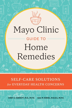 Mayo Clinic Book of Home Remedies
