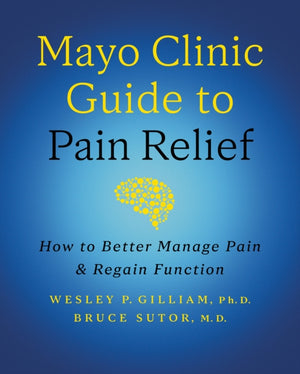 Mayo Clinic Guide to Pain Relief