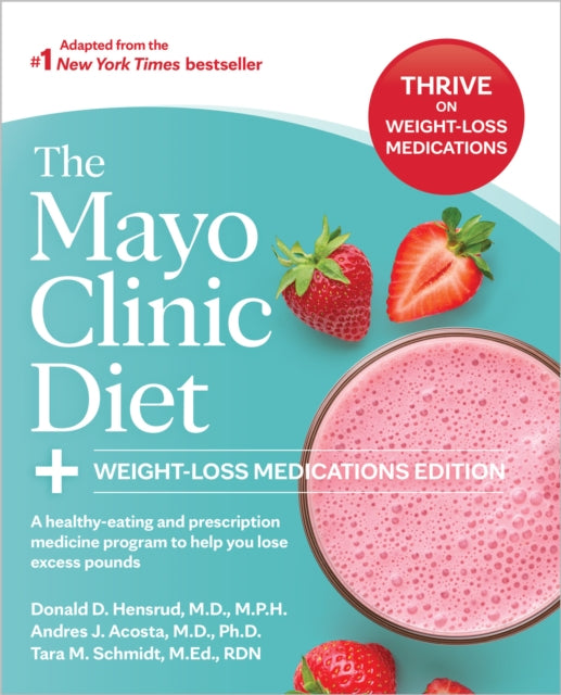 Book cover of: Mayo Clinic Diet: Weight-Loss Medications Edition. By: Donald Hensrud