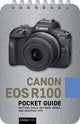Book cover of: Canon EOS R100: Pocket Guide. By: Rocky Nook