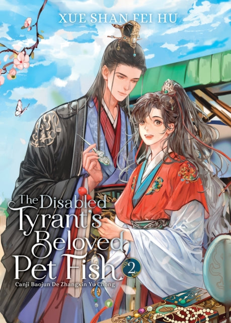 Disabled Tyrant's Beloved Pet Fish: Canji Baojun De Zhangxin Yu Chong (Novel) Vol. 2 9798888433096 Xue Shan Fei Hu
