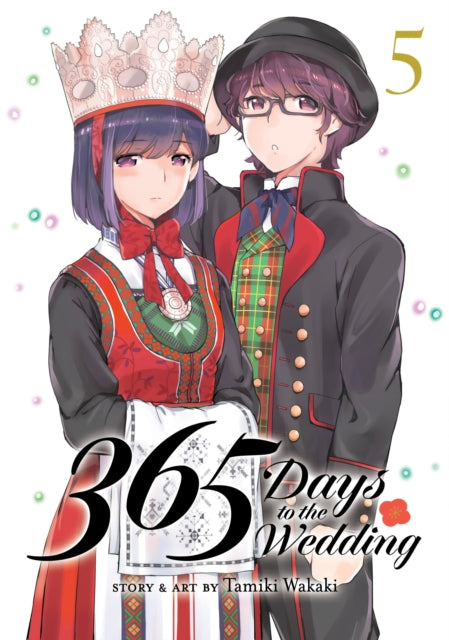 Book cover of: 365 Days to the Wedding Vol. 5. By: Tamiki Wakaki