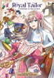 Book cover of: Royal Tailor: Clothier to the Crown Vol. 1. By: Nakasane Nowaki