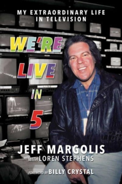 Book cover of: We're Live in 5. By: Jeff Margolis