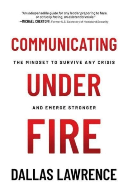 Book cover of: Communicating Under Fire. By: Dallas Lawrence