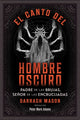 Book cover of: canto del Hombre Oscuro. By: Darragh Mason
