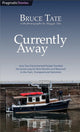 Book cover of: Currently Away. By: Bruce Tate