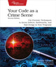 Book cover of: Your Code as a Crime Scene, Second Edition. By: Adam Tornhill