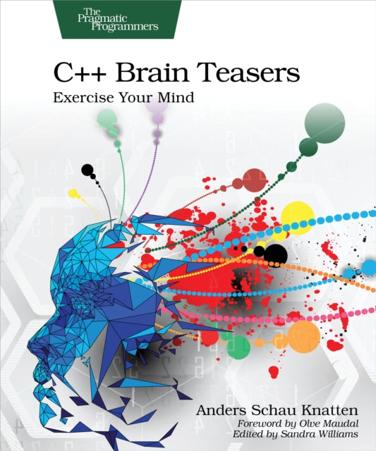 Book cover of: C++ Brain Teasers. By: Anders Schau Knatten