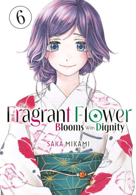 Book cover of: Fragrant Flower Blooms With Dignity 6. By: 三香見サカ