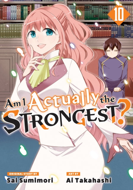 Book cover of: Am I Actually the Strongest? 10 (Manga)