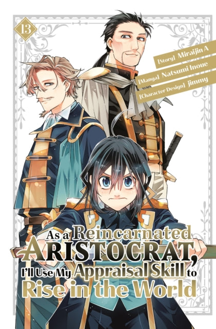 Book cover of: As a Reincarnated Aristocrat, I'll Use My Appraisal Skill to Rise in the World 13 (manga). By: Natsumi Inoue