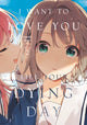 Book cover of: I Want to Love You Till Your Dying Day 2. By: Nachi Aono