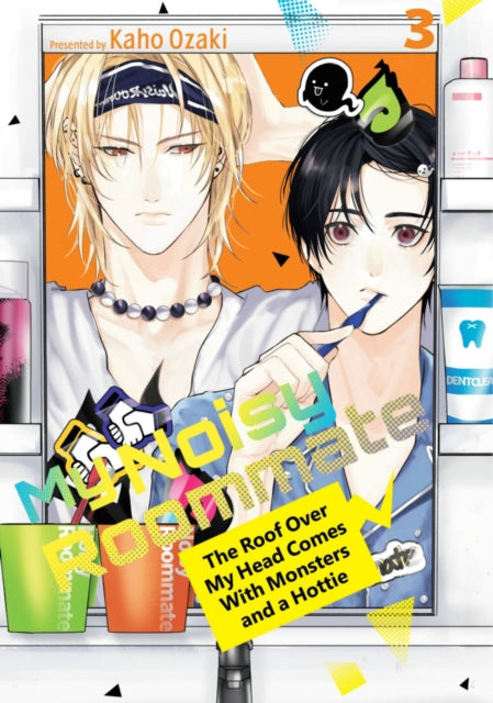 Book cover of: My Noisy Roommate: The Roof Over My Head Comes With Monsters and a Hottie 3