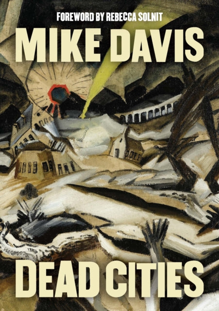 Book cover of: Dead Cities. By: Mike Davis