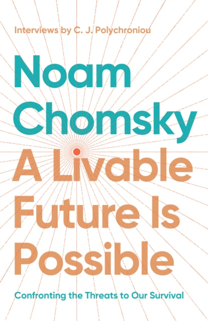 Book cover of: Livable Future is Possible. By: Noam Chomsky