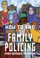 Book cover of: How to End Family Policing