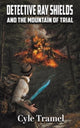 Book cover of: Detective Ray Shields and the Mountain of Trial