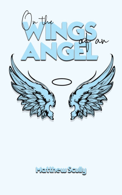 Book cover of: On the Wings of an Angel