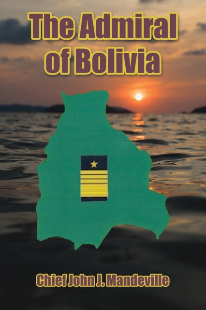 Book cover of: Admiral of Bolivia