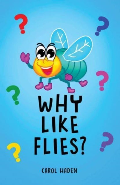 Book cover of: Why Like Flies?