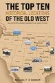 Book cover of: Top Ten Historical Locations of the Old West