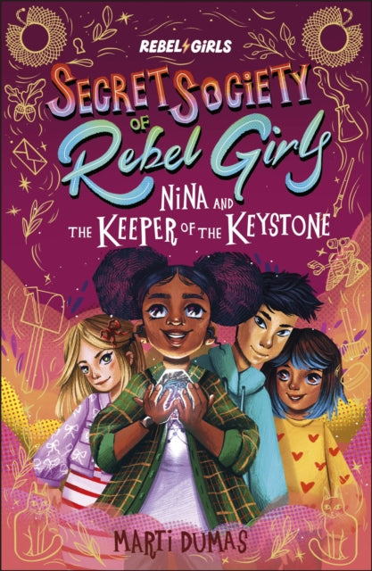 Nina and the Keeper of the Keystone, Secret Society of Rebel Girls 9798889641131 Marti Dumas