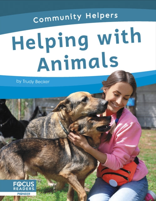 Book cover of: Helping with Animals. By: Trudy Becker