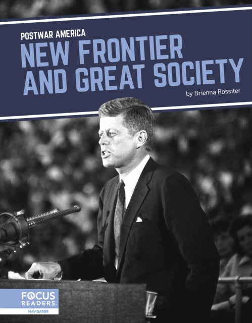 Book cover of: New Frontier and Great Society. By: Brienna Rossiter
