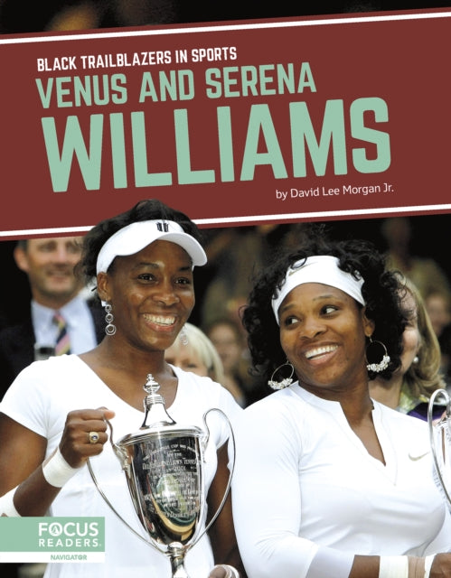 Book cover of: Venus and Serena Williams. By: David Lee Morgan Jr.