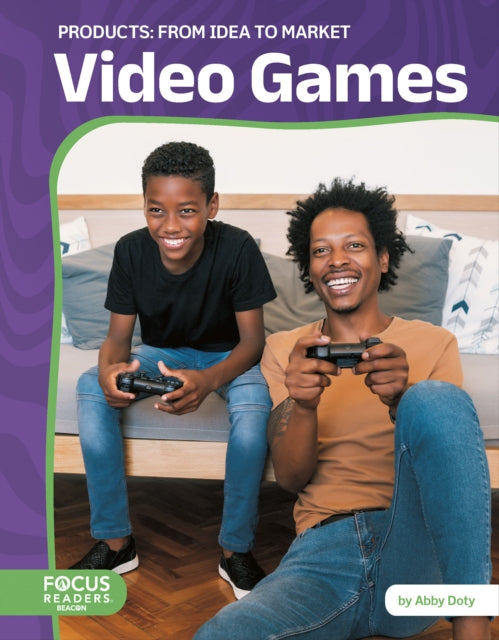 Book cover of: Video Games: From Idea to Market. By: Abby Doty