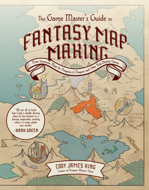 Game Master's Guide to Fantasy Mapmaking, Draw Immersive Maps for Dungeons & Dragons and Other Role-Playing Games