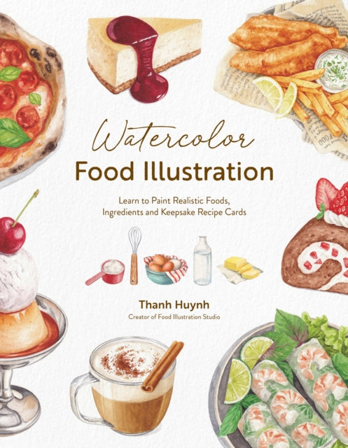 Book cover of: Watercolor Food Illustration
