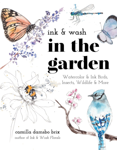 Book cover of: Ink & Wash in the Garden. By: Camilla Damsbo Brix