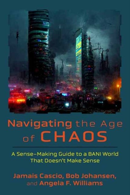 Navigating the Age of Chaos