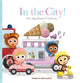 Book cover of: In the City! The Big Book of Vehicles. By: Federico Van Lunter