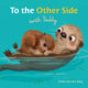 Book cover of: To the Other Side with Daddy. By: Esther van den Berg