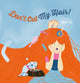 Book cover of: Don't Cut My Hair!