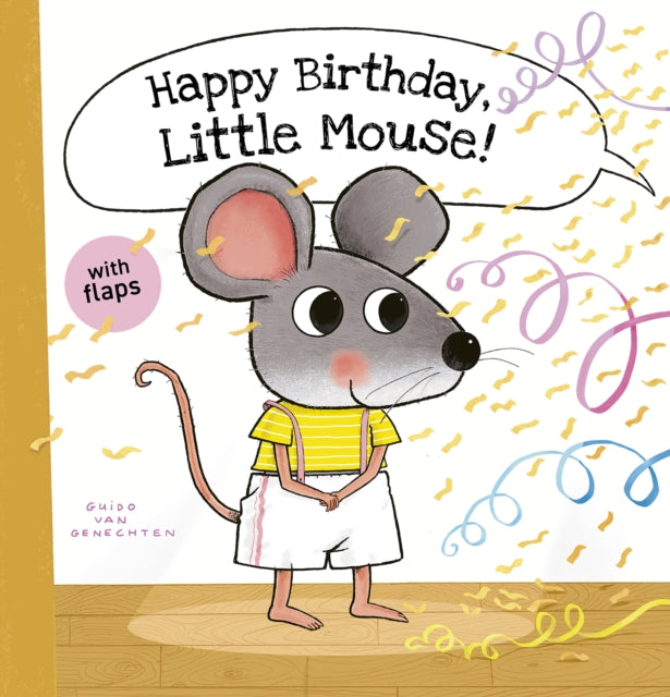 Book cover of: Happy Birthday, Little Mouse!. By: Guido Van Genechten